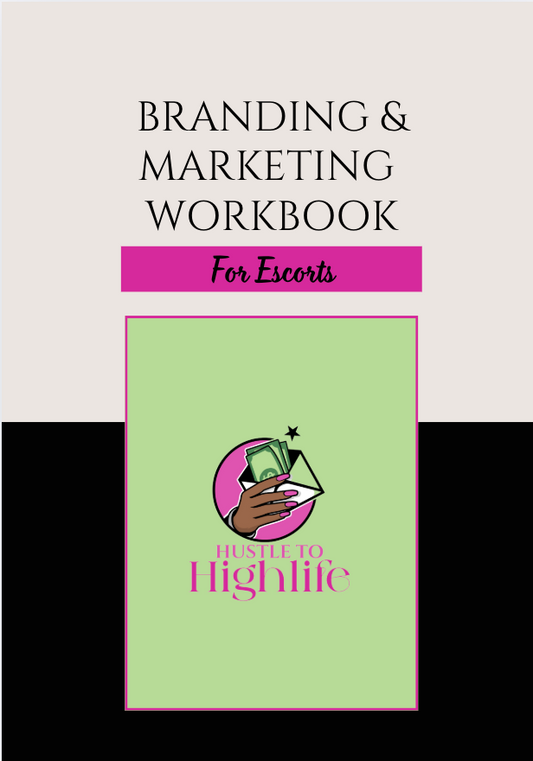 Branding & Marketing Workbook for Escorts (COMING SOON)